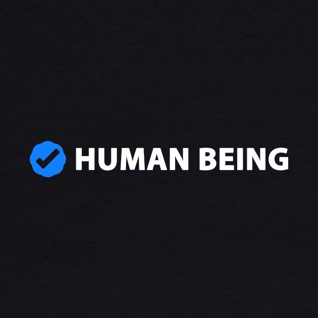 Verified Human Being by my attitude merch